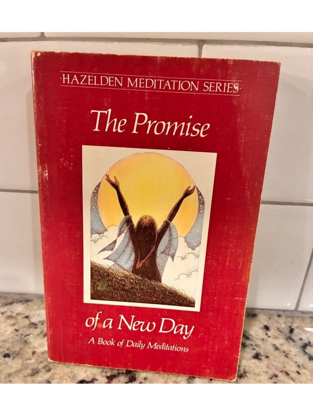 The Promise of a New Day: A Book of Daily Meditations by Hazelden